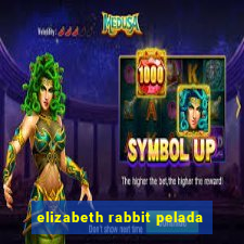 elizabeth rabbit pelada